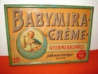 BABYMIRA CREME / Blechshild um 1910 / Ungarisch