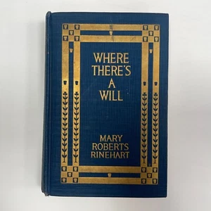Where There's a Will Mary Roberts Rinehart 1912 Hardcover - Bild 1 von 11