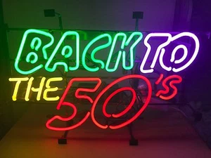BACK TO THE 50's Neon Sign Light Beer Bar Pub Wall Decor Visual Artwork 17"x14" - Picture 1 of 2