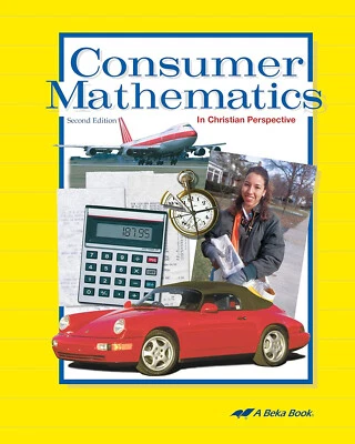 Abeka Consumer Mathematics in Christian Perspective -Teacher Edition NEW - Image 1 of 3