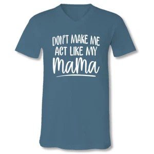 VENTA Camiseta de lona con cuello en V Sassy Frass Act Like My Mama - Imagen 1 de 1