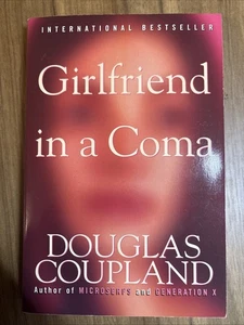 Girlfriend in a Coma by Douglas Coupland (1999, Trade Paperback) - Foto 1 di 4