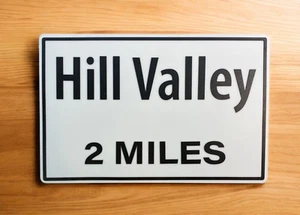 Zurück in die Zukunft OUTATIME Hill Valley Schild aus 3 mm Acryl - Bild 1 von 7