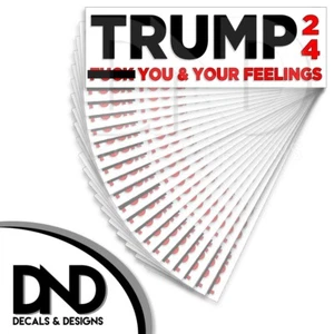 F*ck You and Your Feelings Aufkleber - Trump 2024 MAGA rechter Flügel Aufkleber D& 20er-Pack - Bild 1 von 6