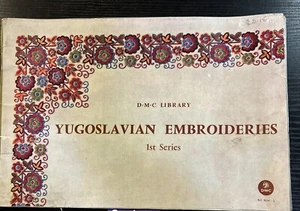 DMC LIBRARY JUGOSLAVIAN EMBROIDERIES TECHNIQUES and PATTERNS - 1965 - Picture 1 of 16