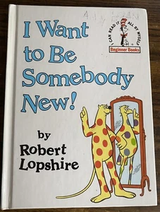 I Want to Be Somebody New! by Robert Lopshire Dr. Seuss Beginner Book 1986 VG - Picture 1 of 9