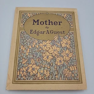 Vintage/Antique 1920's Book Mother by Edgar A. Guest - Picture 1 of 7