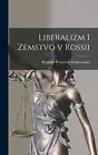 Liberalizm I Zemstvo V Rossii By Mykhalo Petrovych Drahomaniv Hardcover Book