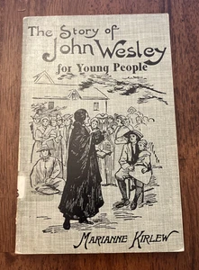 The Story of John Wesley For Young People by Marianne Kirlew PB 1920 *NICE! - Imagen 1 de 13