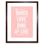 Dance Love Sing Live Blush Framed Wall Art Print 12X16 Inch