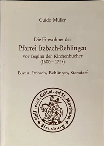 Genealogie Saar Einwohner Pfarrei Itzbach-Rehlingen 1600 - 1725 Büren Itzbach.. - Picture 1 of 1