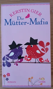 Kerstin Gier, Die Mütter-Mafia von Kerstin Gier, Band 1, 9783785760741, 2005 - Bild 1 von 5