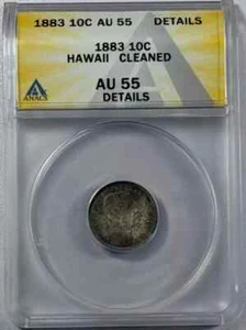 1883 Hawaiian 1883 Ten Cents ANACS AU-55 Cleaned - Picture 1 of 4