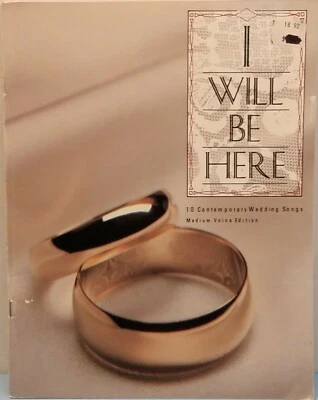 I Will Be Here 10 Contemporary Wedding Songs Piano Vocal Sheet Music Book - Image 1 of 4