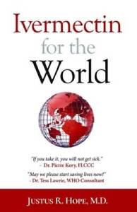 Ivermectin for the World - Paperback By Hope, Justus R - GOOD