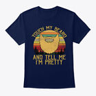 Touch My Beard And Tell Me Im Pretty T-Shirt Made In The Usa Size S To 5Xl