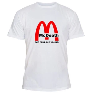 100% algodón divertida camiseta McDeath comida rápida humor morir joven blanca M L XL - Imagen 1 de 1