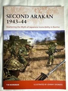 Osprey Campaign 407 Second Arakan 1943-44 Military History WW2 Japan Burma - Picture 1 of 4