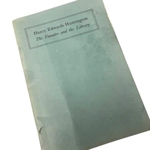 Henry Edward Huntington The Founder & the Library by Robert O Schad 1969 - Imagen 1 de 4