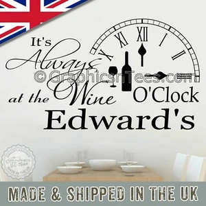 Its Always Wine O'Clock Funny Personalised Family Bar Restaurant Wall Sticker - Picture 1 of 12