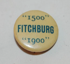 Antique FITCHBURG MASS.  "1500" - "1900" Pin Back Newell Bros. - Picture 1 of 2
