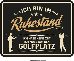 Ruhestand - Golf - Blechschild Schild Spruch 22x17 cm - Bild 1 von 1