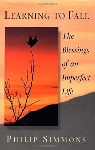 LEARNING TO FALL: THE BLESSINGS OF AN IMPERFECT LIFE By Philip Simmons BRAND NEW - Image 1 of 1