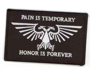 PATCH WARHAMMER PAIN IS TEMPORARY HONOR IS FOREVER BÜGELBILD - Bild 1 von 1
