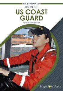 Life in the Us Coast Guard by McCarthy, Cecilia Pinto