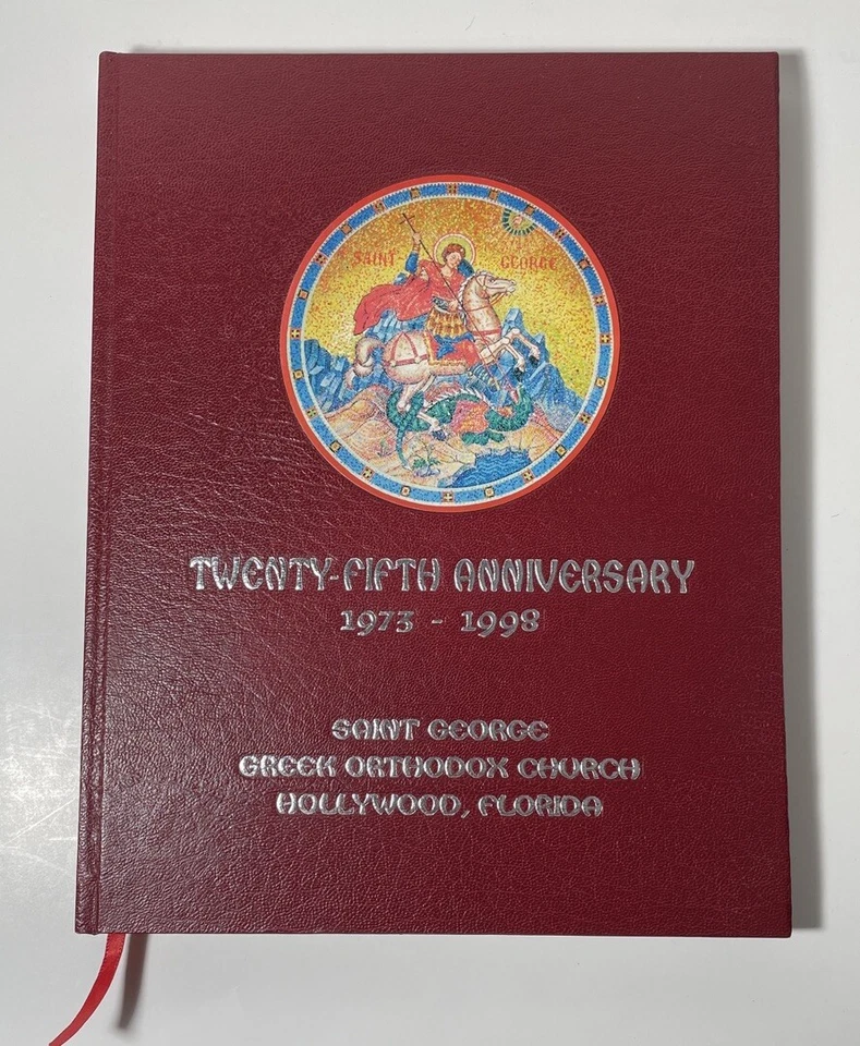 SAINT GEORGE GREEK ORTHODOX CHURCH HOLLYWOOD FLORIDA 25TH ANNIVERSARY BOOK 1998 - Image 1 of 4