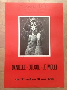 LE MOULT- DANIELLE- DELCOL 1974  AFFICHE ORIGINALE GALERIE PLACE BEAUVAU PARIS  - Imagen 1 de 1
