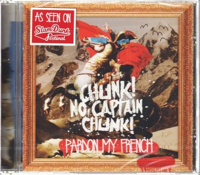 Chunk! No, Captain Chunk! Pardon My French CD Europe Fearless 2013 CD. Sealed - Bild 1 von 2