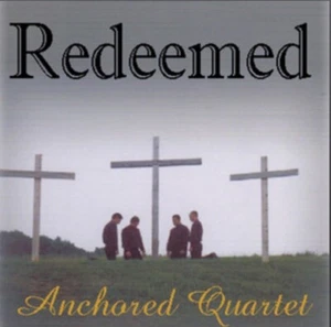 Redeemed by Anchored Quartet - Audio CD - BRAND NEW SEALED - Picture 1 of 1