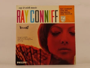 RAY CONNIFF SAY IT WITH MUSIC (94) 4 Track 7" Single also Picture Sleeve PHILIPS - Picture 1 of 8