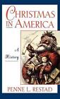 Christmas In America: A History By Penne Lee Restad (English) Hardcover Book