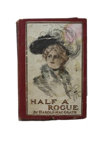 Antique Book Half a Rogue by Harold MacGrath 1906 - Picture 1 of 6