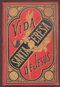 VIDA DE SANTA TERESA DE JESUS 2ª EDICION 1890 FRAY BONIFACIO MORAL TC11289 A6C1 - Foto 1 di 2
