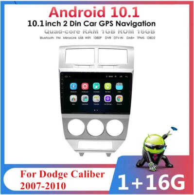 10.1'' For Android 10.1  Car Stereo Radio GPS 1+16GB For Dodge Caliber 2007-2009 - image 1 of 4