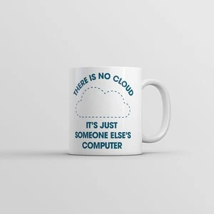 Taza para computadora There Is No Cloud Its Just Someone Elses divertida tecnología novedad café - Imagen 1 de 7