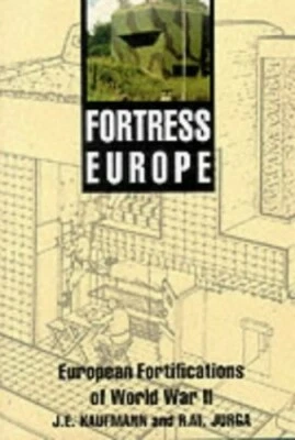 Fortress Europe: Forts and Fortifications, 1939-1... by Kaufmann, J. E. Hardback - Image 1 of 2
