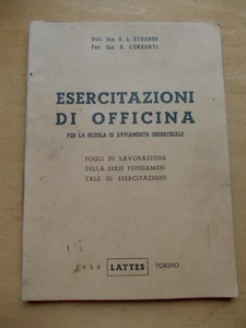 ESERCITAZIONI D'OFFICINA L.STRANEO R.CONSORTI LATTES 1950 - Picture 1 of 7