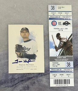 2006 signed A & G Trevor Hoffman with Ticket from Wrigley Field signing for me. - Picture 1 of 2