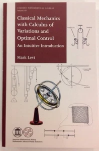Classical Mechanics w Calculus of Variations & Optimal Control Mark Levi 2014 PB - Picture 1 of 8