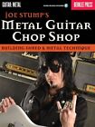 Joe Stumps' Metal Guitar Chop Shop: Budownictwo Shred & Metal Technika, Paperb...