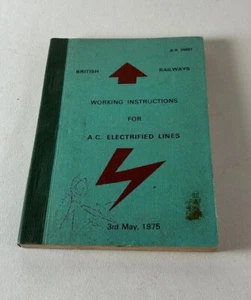 British Rail Arbeitsanleitung für Wechselstrom elektrifizierte Strecken BR29987 1975 - Bild 1 von 2