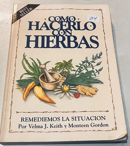 Cómo Hacerlo con Hierbas by Velma J. Keith (1984, Paperback, Spanish Manual) - Picture 1 of 2