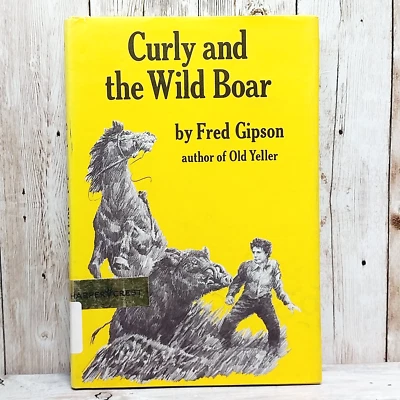 1979 1st Ed Curly and the Wild Boar by Fred Gipson HC DJ Illustrated Vintage - Image 1 of 4