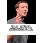 Mark Zuckerberg: A Biography of the Facebook Billionair - Paperback NEW Jones, E