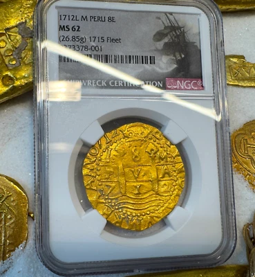 PERU 1712 NGC 62 "1715 FLEET SHIPWRECK" 8 ESCUDOS PIRATE GOLD COINS DOUBLOON - Image 1 of 4