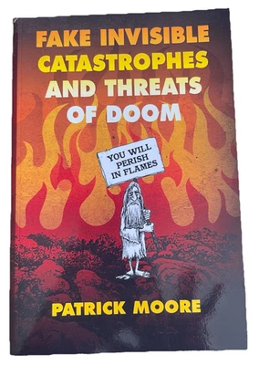 Fake Invisible Catastrophes and Threats of Doom - paperback Moore, Patrick - Image 1 of 4